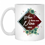 When There Are Nine RBG Feminist Ceramic Coffee Mug - Water Bottle - Beer Stein, White, 11 oz. White Mug