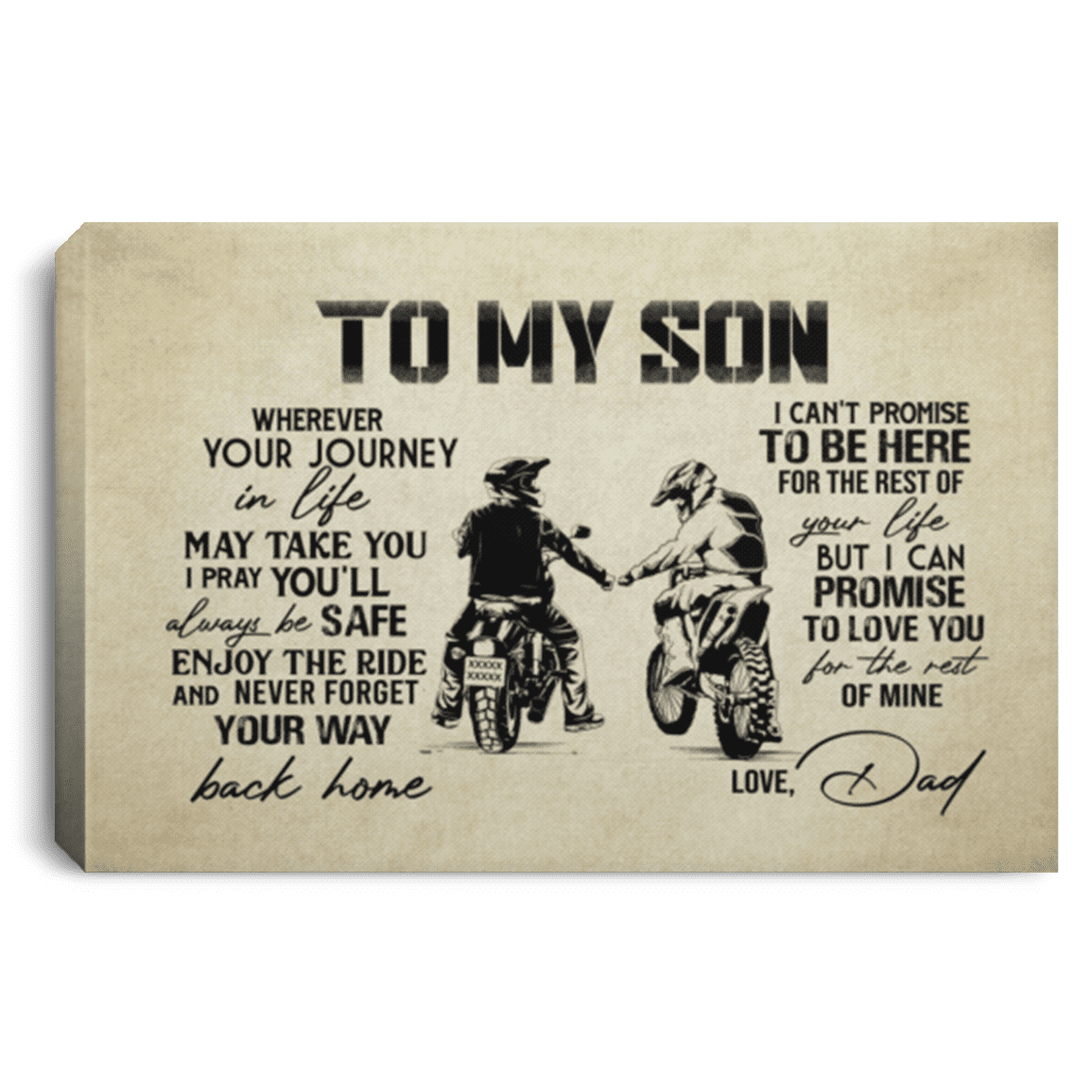 To My Biker Son Wherever Your Journey in Life May Take You I Pray Framed Canvas - Unframed Poster, White, 0.75'' Framed Canvas To My Biker Son Wherever Your Journey in Life May Take You I Pray Framed Canvas - Unframed Poster, White, 0.75'' Framed Canvas