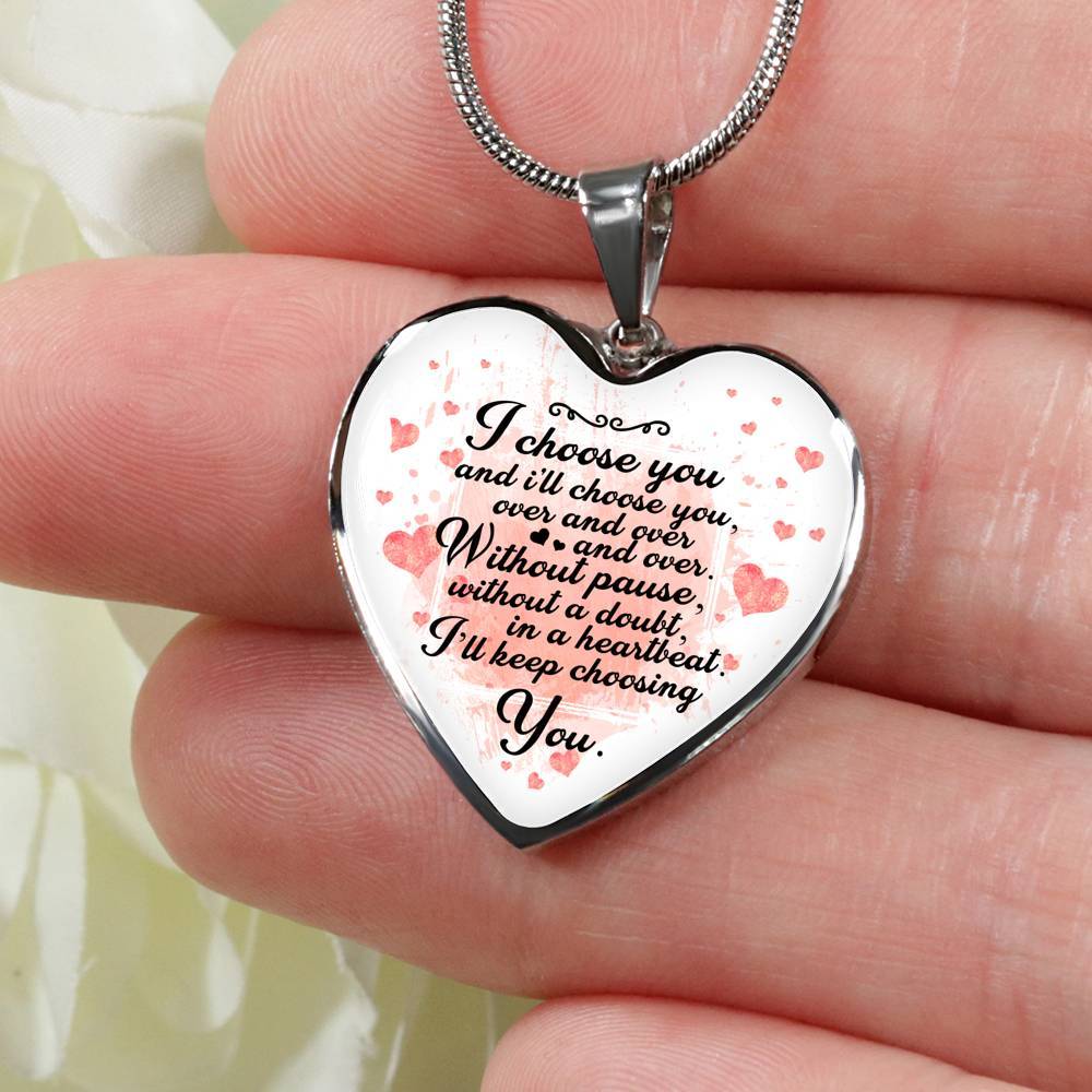 I Choose You and I Will Choose You Over and Over Without Pause Without a Doubt Heart Pendant Necklace Gift - Heart Luxury Necklace (Silver) I Choose You and I Will Choose You Over and Over Without Pause Without a Doubt Heart Pendant Necklace Gift - Heart Luxury Necklace (Silver)