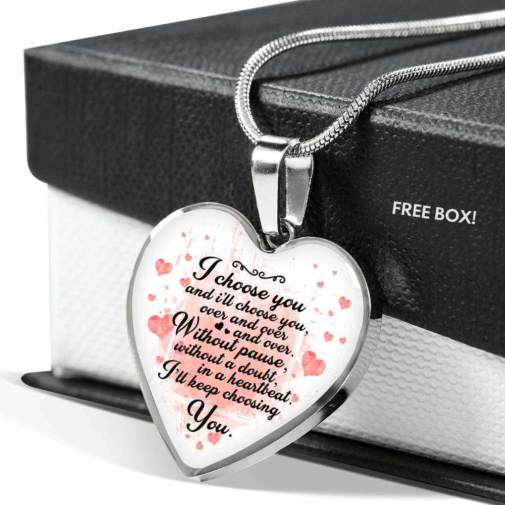 I Choose You and I Will Choose You Over and Over Without Pause Without a Doubt Heart Pendant Necklace Gift - Heart Luxury Necklace (Silver) I Choose You and I Will Choose You Over and Over Without Pause Without a Doubt Heart Pendant Necklace Gift - Heart Luxury Necklace (Silver)