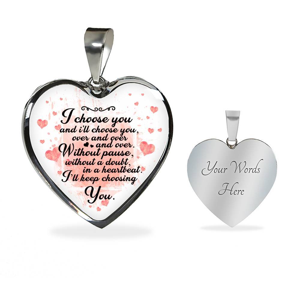 I Choose You and I Will Choose You Over and Over Without Pause Without a Doubt Heart Pendant Necklace Gift - Heart Luxury Necklace (Silver) I Choose You and I Will Choose You Over and Over Without Pause Without a Doubt Heart Pendant Necklace Gift - Heart Luxury Necklace (Silver)