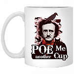 Poe Me Another Cup Mug - Halloween Edgar Allan Poe The Raven Ceramic Coffee Mug - Beer Stein - Water Bottle, White, 11 oz. White Mug