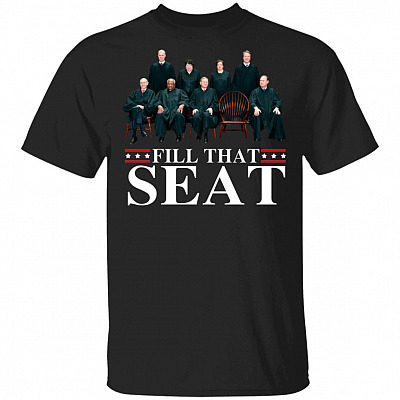 Fill That Seat Suprem-e Court Member Ruthless T-Shirt - Notorious Ruth Baden Ginsburg Shirt, Black, Unisex T-Shirt