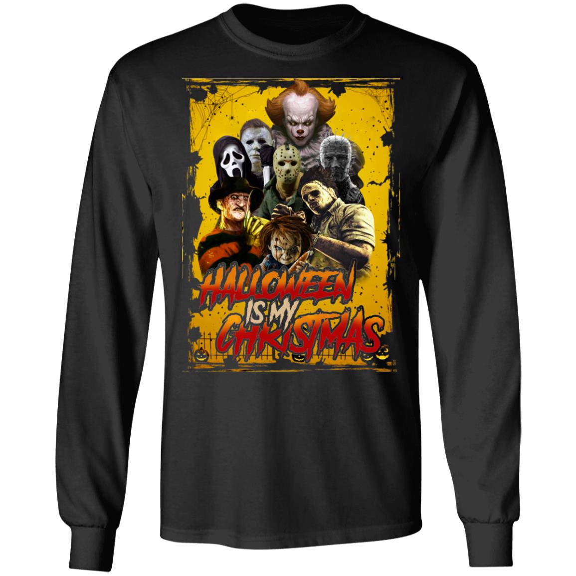 Halloween Is My Christmas T-Shirt Horror Movie Characters - Halloween Horror Characters Shirt, Black, Long Sleeve