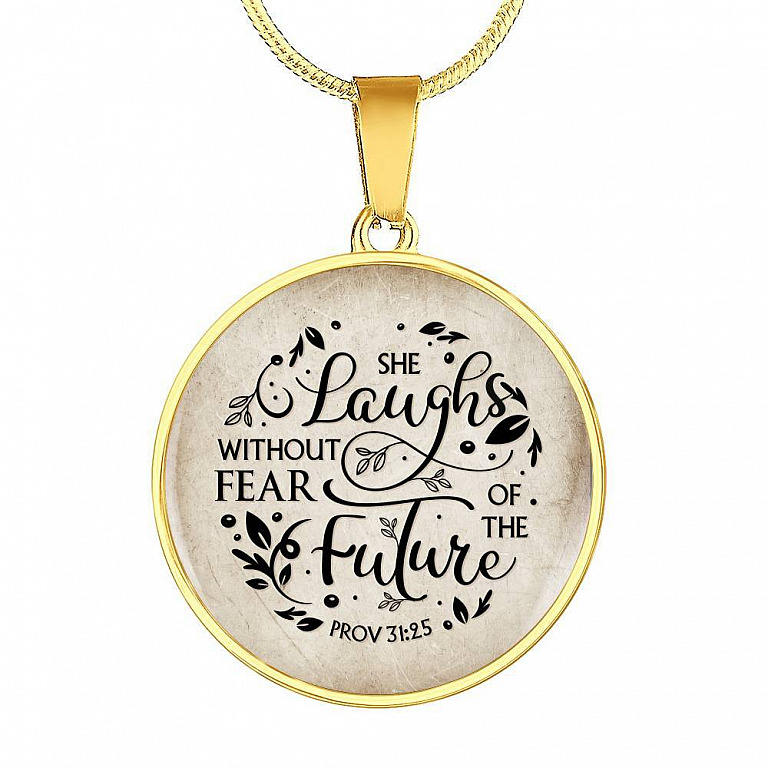 She Laughs Without Fear Of The Future Circle Pendant Necklace - Proverbs 31 25 Necklace - Circle Luxury Necklace (Gold Plated)