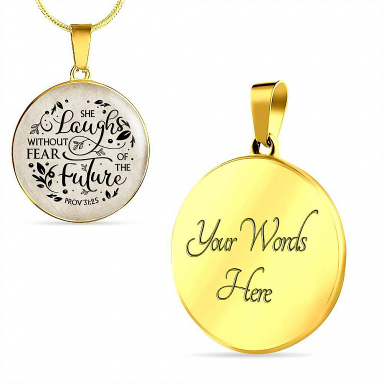 She Laughs Without Fear Of The Future Circle Pendant Necklace - Proverbs 31 25 Necklace - Circle Luxury Necklace (Gold Plated)