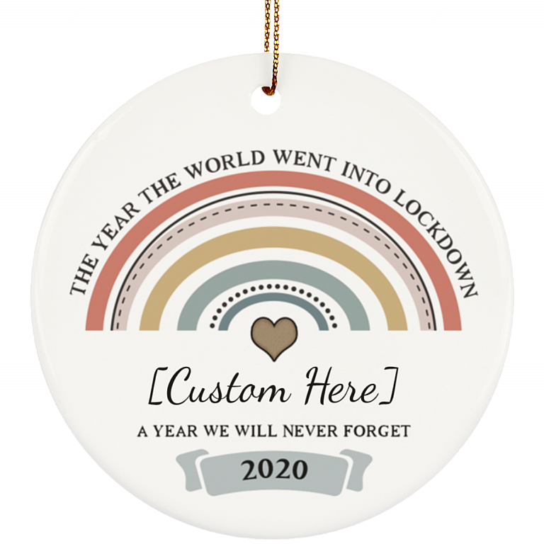 Personalized The Year The World Went Into Lockdown A Year We Will Never Forger Circle Christmas Ceramic Ornament, White, Ceramic Circle Ornament