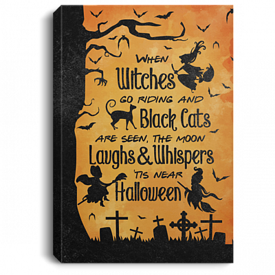 When Witches Go Riding And Black Cats Are Seen Tis Near Halloween Framed Canvas Prints - Unframed Poster, White, 0.75'' Framed Canvas