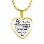 To My Daughter Never Forget That I Love You You Will Always Be Daddy's Little Girl Heart Pendant Necklace - Heart Luxury Necklace (Gold Plated)