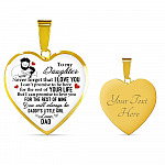 To My Daughter Never Forget That I Love You You Will Always Be Daddy's Little Girl Heart Pendant Necklace - Heart Luxury Necklace (Gold Plated)