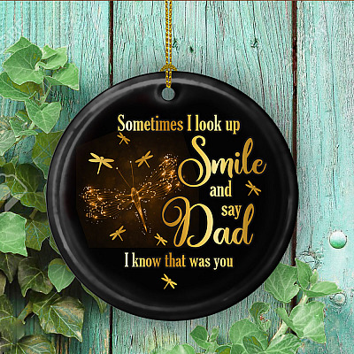 Alternative view of Dragonfly Sometimes I Look Up Smile And Say Dad I Know That Was You Circle Ceramic Christmas Ornament Keepsake