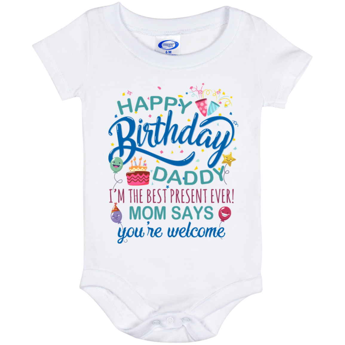 Happy Birthday Dad Onesie Happy Birthday Daddy Baby I'm The Best