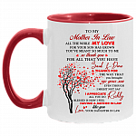 To My Mother In Law All The While My Love for Your Son Has Grown You've Meant So Much To Me Accent Coffee Mug, White/Red, 11 oz. Accent Mug