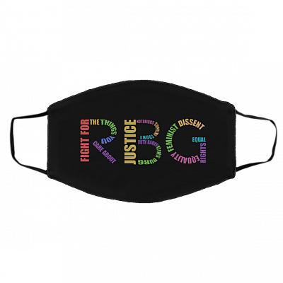 Notorious Ruth Bader Ginsburg Fight for the Things You Care About RBG Feminism Washable Reusable Cloth Face Mask, Black, Cloth Face Cover – Medium/Large