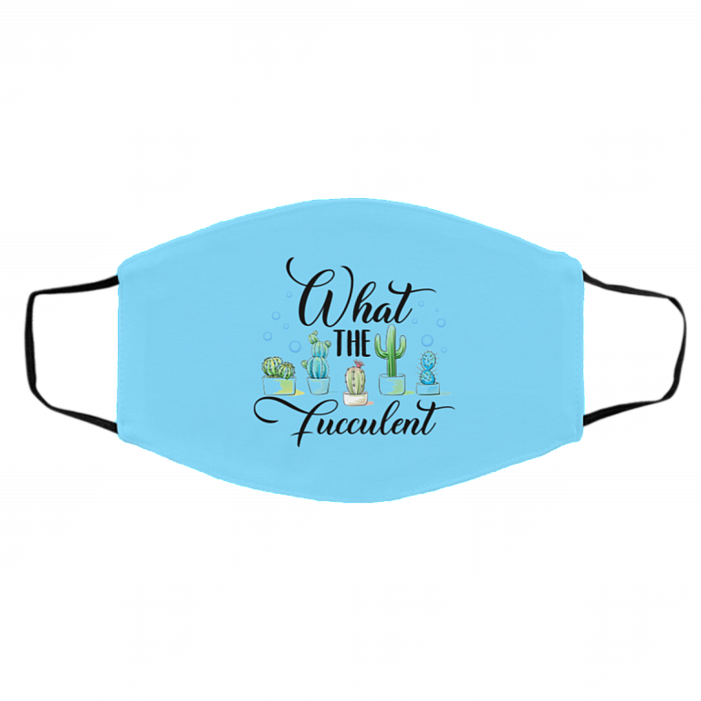 What The Fucculent Washable Reusable Custom - Printed Cloth Face Mask Cover - Plant Lover Cloth Mask, Columbia Blue, Cloth Face Cover – Medium/Large