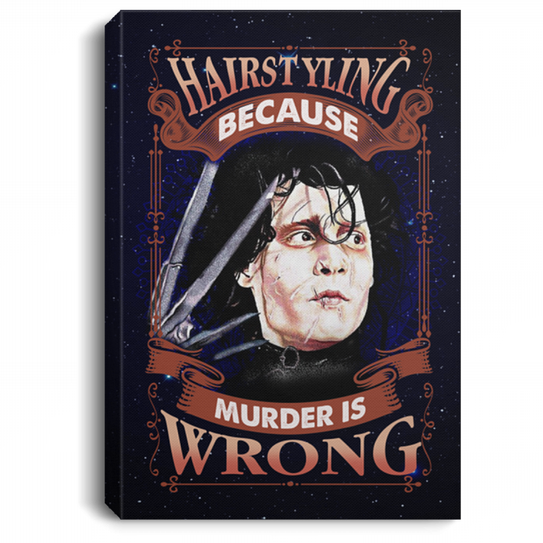 Edward Hairstyling Because Murder Is Wrong Gallery Wrapped Framed Canvas Prints - Unframed Poster - Home Decor Wall Art, White, 0.75'' Framed Canvas