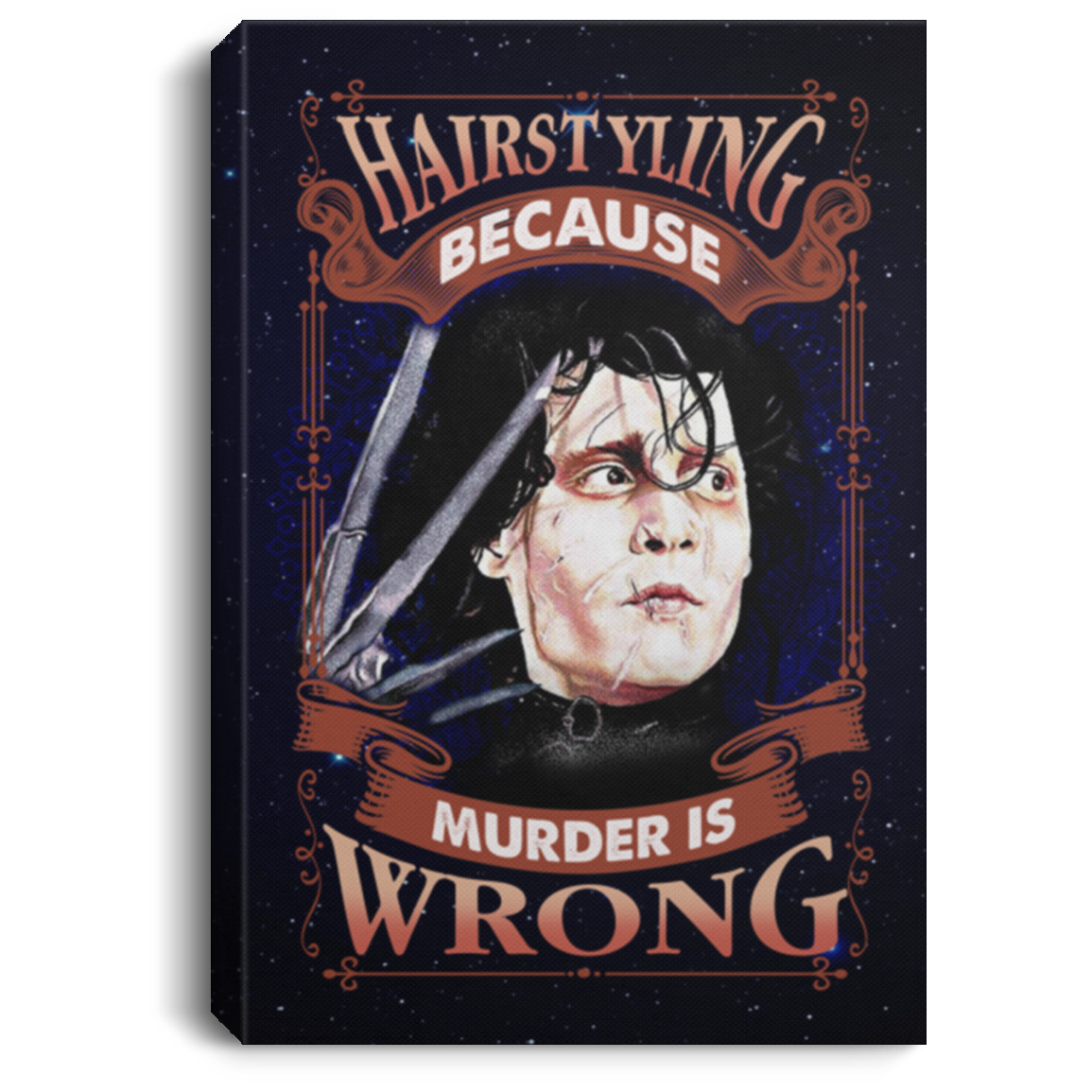 Edward Hairstyling Because Murder Is Wrong Gallery Wrapped Framed Canvas Prints - Unframed Poster - Home Decor Wall Art, White, 0.75'' Framed Canvas Edward Hairstyling Because Murder Is Wrong Gallery Wrapped Framed Canvas Prints - Unframed Poster - Home Decor Wall Art, White, 0.75'' Framed Canvas