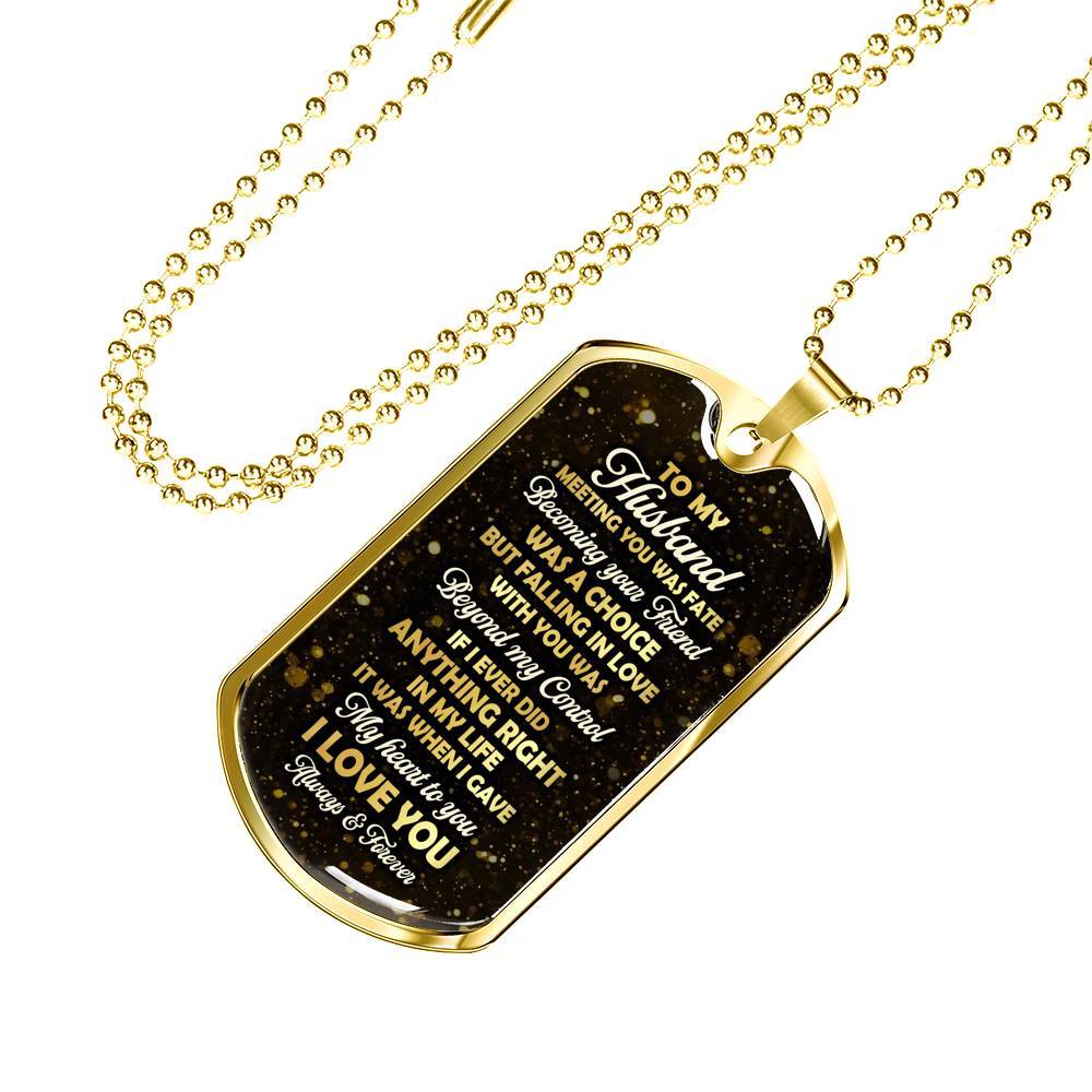 To My Husband Meeting You Was Fate But Falling In Love With You Was Beyond My Control Dog Tag Pendant Necklace - Dog Tag (Gold Plated)