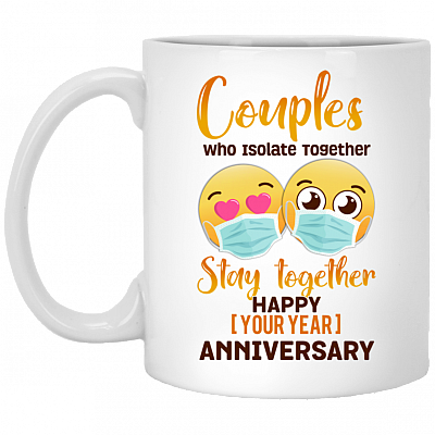 Personalized Couples Who Isolate Together Stay Together Happy Anniversary Quarantine Coffee Mug - Water Bottle, White, 11 oz. White Mug