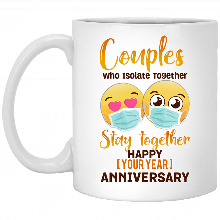 Personalized Couples Who Isolate Together Stay Together Happy Anniversary Quarantine Coffee Mug - Water Bottle, White, 11 oz. White Mug