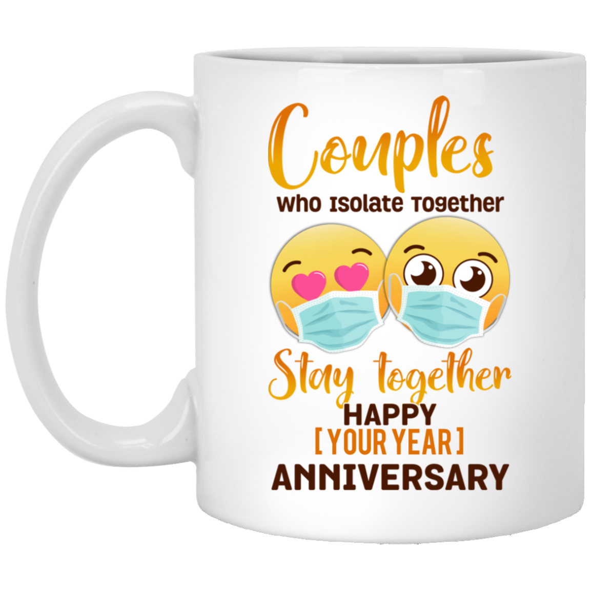 Personalized Couples Who Isolate Together Stay Together Happy Anniversary Quarantine Coffee Mug - Water Bottle, White, 11 oz. White Mug Personalized Couples Who Isolate Together Stay Together Happy Anniversary Quarantine Coffee Mug - Water Bottle, White, 11 oz. White Mug
