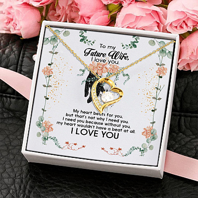 To My Future Wife My Heart Beats For You But That's Not Why I Need You Forever Love Pendant Necklace