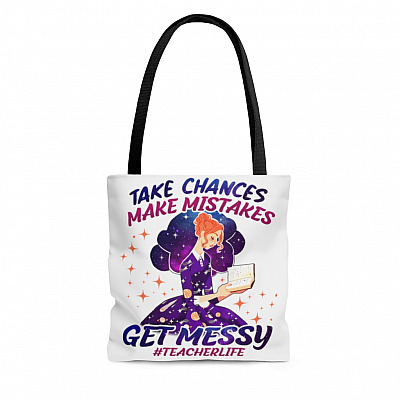 Take Chances Make Mistakes Get Messy Teacher Life All Over Print Tote Bag - Reusable Grocery Shopping Bag