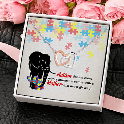 Autism Doesn't Come With A Manual It Comes With A Mother That Never Gives Up Interlocking Hearts Necklace