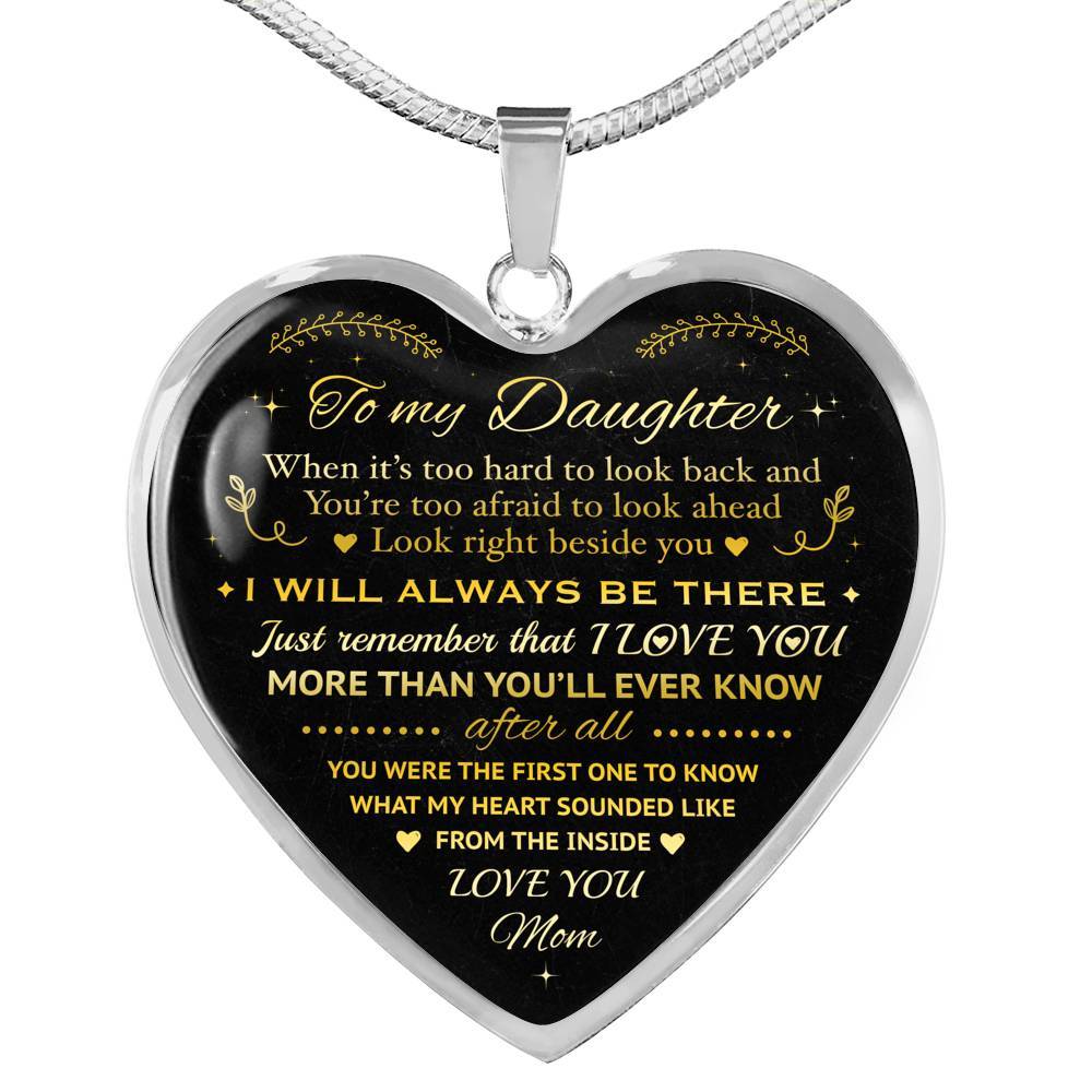 Mom to My Daughter When It's Too Hard to Look Back I Always Be There Heart Pendant Necklace - Heart Luxury Necklace (Silver)