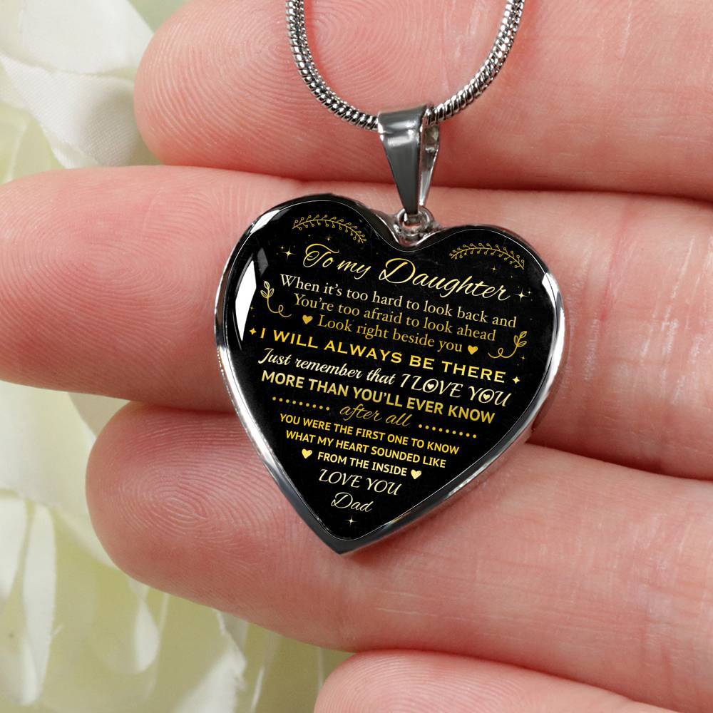 Dad to My Daughter When It's Too Hard to Look Back I Always Be There Heart Pendant Necklace - Heart Luxury Necklace (Silver)