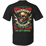 Hated By Many Loved By Plenty A Mouth She Can't Control Plain Front - Print On Back Only T-Shirt, Black, Unisex T-Shirt