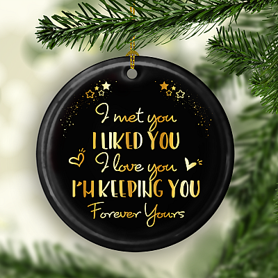 Alternative view of I Met You I Liked You I Love You I'm Keeping You Decorative Ornament Keepsake - Holiday Flat Circle Porcelain Ceramic Ornament
