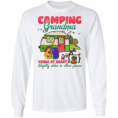 Camping Grandma Young Heart Slightly Older In Other Places Hoodie - Sweatshirt - Long Sleeve, White, Long Sleeve