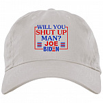 Will You Shut Up Man Twill Cap - High-Profile Snapback Hat - Trucker Hat - Joe Biden 2020 Hat, White, Brushed Twill Dad Cap