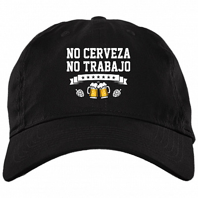 No Cerveza No Trabajo Twill Cap - High-Profile Snapback Hat - Trucker Hat, Black, Brushed Twill Dad Cap