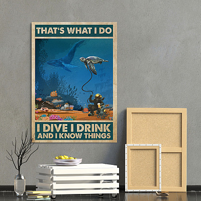 Alternative view of That's What I Do I Dive I Drink And I Know Things Funny Scuba Diving Framed Canvas Prints - Unframed Poster