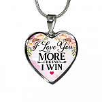 I Love You More The End I Win Heart Pendant Necklace - Heart Luxury Necklace (Silver)