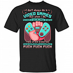 I Don't Always Die In Video Games But When I Do Mother Fucking Stupid T-Shirt - Funny Gamer Shirt, Black, Unisex T-Shirt
