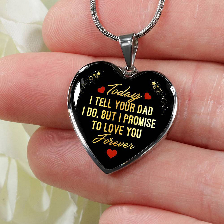 Today I Tell Your Dad I Do But I Promise To Love You Forever Heart Pendant Necklace - Bonus Daughter Gifts - Heart Luxury Necklace (Silver)