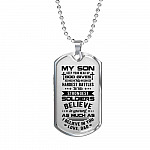 My Son Keep Your Head Up God Gives His Hardest Battle Dog Tag Necklace - Dog Tag (Silver) My Son Keep Your Head Up God Gives His Hardest Battle Dog Tag Necklace - Dog Tag (Silver)
