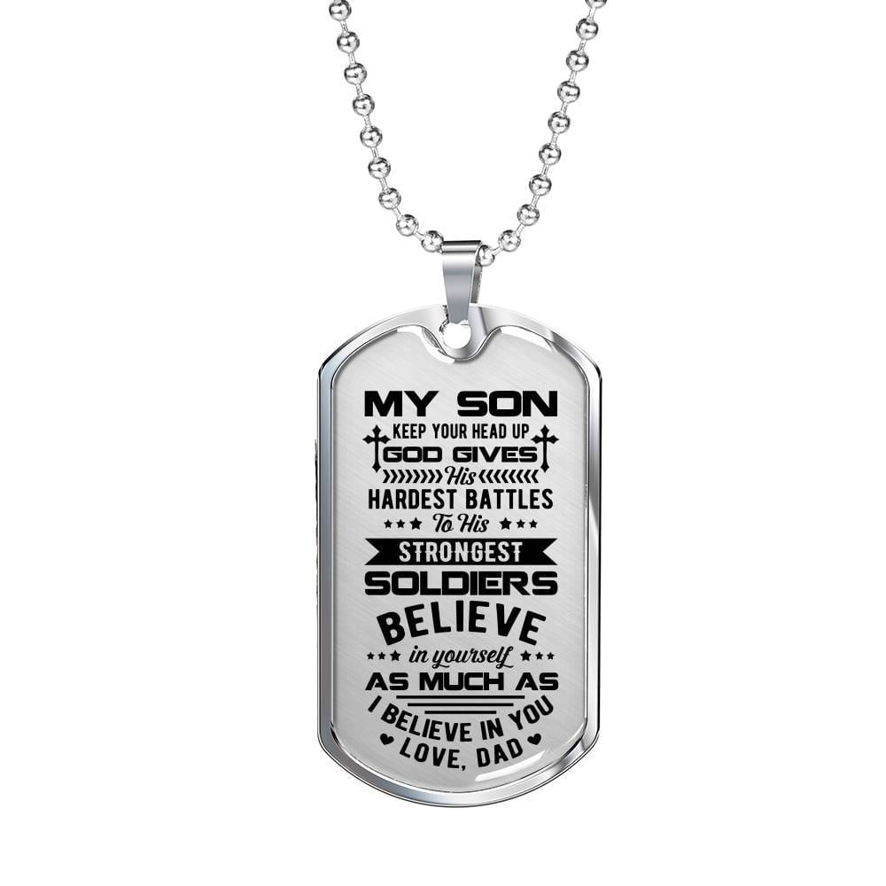 My Son Keep Your Head Up God Gives His Hardest Battle Dog Tag Necklace - Dog Tag (Silver) My Son Keep Your Head Up God Gives His Hardest Battle Dog Tag Necklace - Dog Tag (Silver)