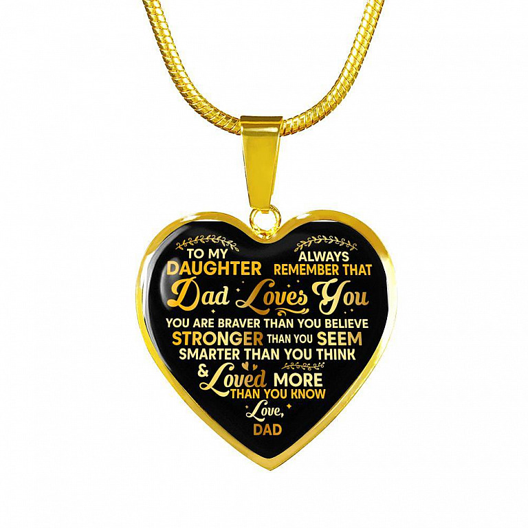 To My Daughter Always Remember That Dad Loves You You Are Braver Than You Believe Heart Pendant Necklace - Heart Luxury Necklace (Gold Plated)