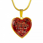 To My Bonus Daughter Even Though You Aren't My Blood I Love You As If You Were Heart Pendant Necklace - Heart Luxury Necklace (Gold Plated)