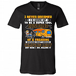 I Never Dreamed I'd Grow Up to Be A Super Cool Husband of a Crazy Camping Lady T-Shirt - V-Neck, Black, V-Neck T-Shirt