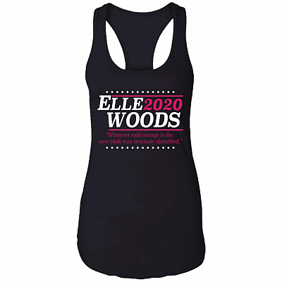 Elle Woods 2020 Whoever Said Orange Is the New Pink Cotton Tank Top Tee - Ladies Racerback Tank, Black, Ladies Racerback Tank