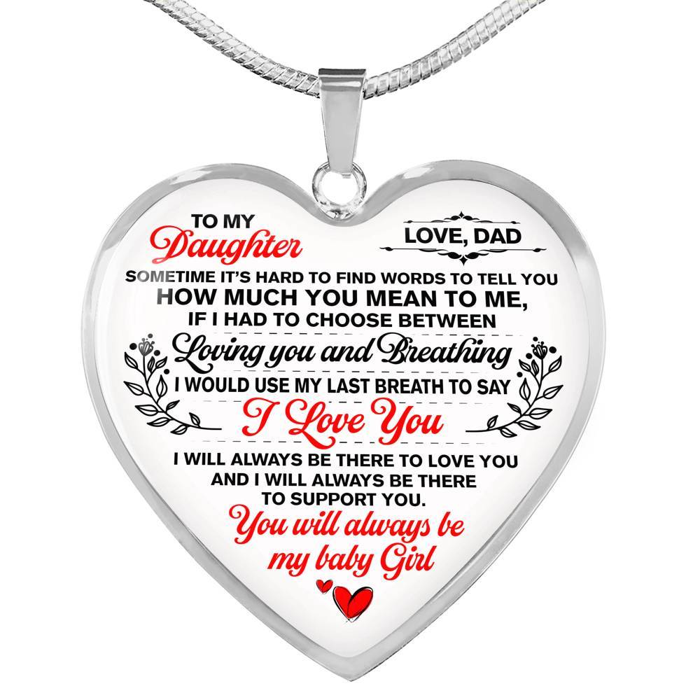 Dad To My Daughter Sometimes Its Hard To Find Words To Tell You How Much You Mean To Me Heart Pendant Necklace - Heart Luxury Necklace (Silver)