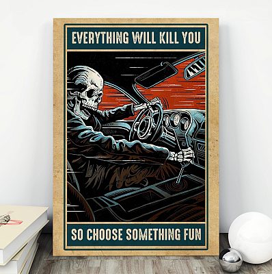 Alternative view of Everything Will Kill You So Choose Something Fun Gallery Wrapped Framed Canvas Prints - Unframed Poster