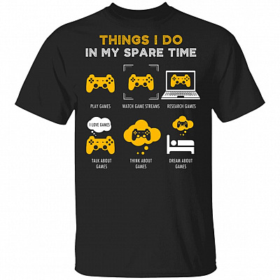 Video Game Things I Do In My Spare Time T-Shirt - Video Game Lover Gifts, Black, Unisex T-Shirt