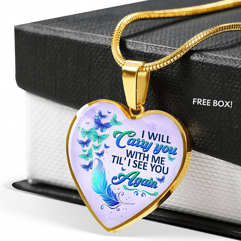 I Will Carry You With Me Til' I See You Again Butterfly Heart Pendant Necklace - Memorial Gift Necklace - Heart Luxury Necklace (Gold Plated)
