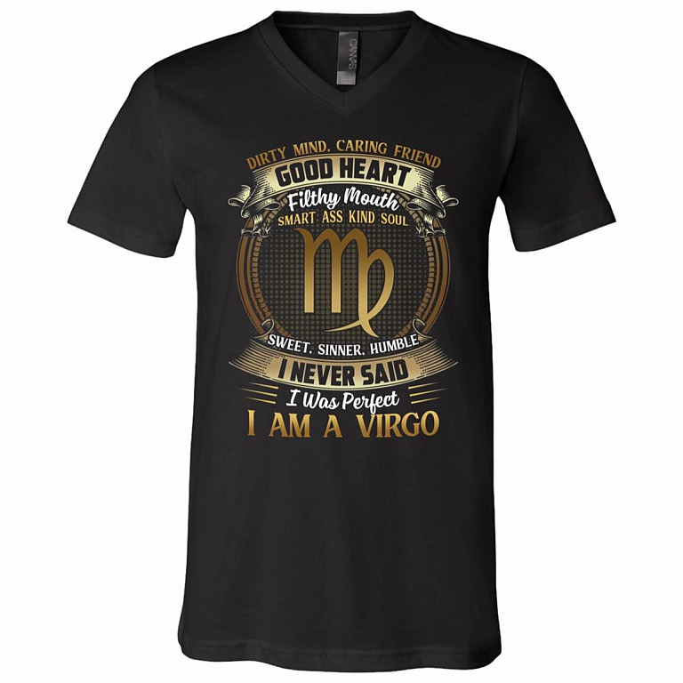 Virgo Dirty Mind Caring Friend Good Heart Filthy Mouth I Never Said I'm Perfect Zodiac T-Shirt - V Neck, Black, V-Neck T-Shirt